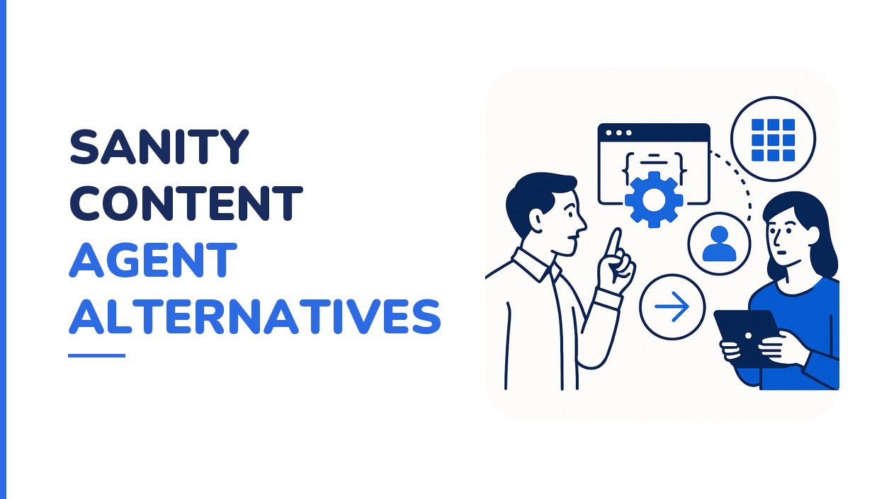 6 Sanity Content Agent Alternatives, Priced and Compared